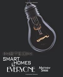Insteon: Smarthomes For Everyone: The Do-It-Yourself Home Automation Technology