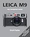 Leica M9 (The Expanded Guide)