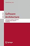 Software architecture : 7th European conference, ECSA 2013, Montpellier, France, July 1-5, 2013, proceedings