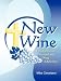 New Wine: Finding Freedom From Drunkenness and Drugs