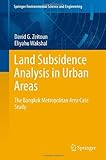 Land Subsidence Analysis in Urban Areas: The Bangkok Metropolitan Area Case Study (Springer Environmental Science and Engineering)