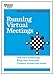 Running Virtual Meetings (HBR 20-Minute Manager Series)