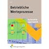 Betriebliche Wertprozesse. Fachkraft f�r Lagerlogistik. Lehr-/Fachbuch