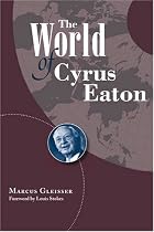 The World of Cyrus Eaton