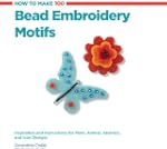 How to Make 100 Bead Embroidery Motif...