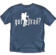 Got Trail - Hiking T-Shirt