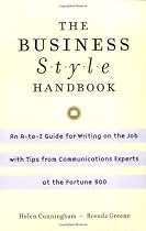 The Business Style Handbook: An A-to-Z Guide for Writing on the Job with Tips from Communications Experts at the Fortune 500