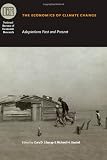The Economics of Climate Change: Adaptations Past and Present (National Bureau of Economic Research Conference Report)