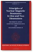 Principles of Nuclear Magnetic Resonance in One and Two Dimensions (International Series of Monographs on Ch)