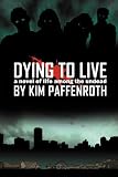 Dying to Live