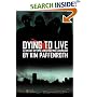 Dying to Live: A Novel of Life Among the Undead