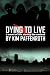 Dying to Live