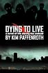 Dying to Live: A Novel of Life Among the Undead