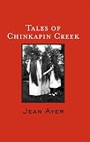Tales of Chinkapin Creek