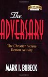 The Adversary: The Christian Versus Demon Activity