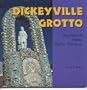 Dickeyville Grotto: The Vision of Father Mathias Wernerus (Folk Art and Artists)