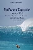 The Power of Expectation: how Subliminal Expectation and Anxiety controls our lives