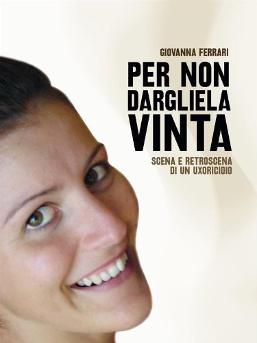 Per non dargliela vinta (Percorsi) (Italian Edition)