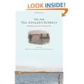 Tales from The Angler's Retreat: Fly Fishing Stories from a Legendary Guesthouse on the Scottish Island of South Uist