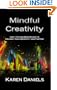 Mindful Creativity: Easy Tips and Meditations to Unleash Your Creativity and Purpose