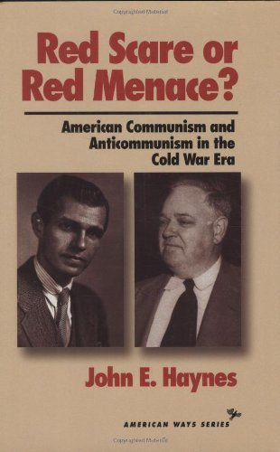 Red Scare or Red Menace?: American Communism and Anticommunism in the Cold War Era (American Ways Series)