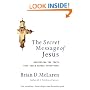 The Secret Message of Jesus: Uncovering the Truth that Could Change Everything