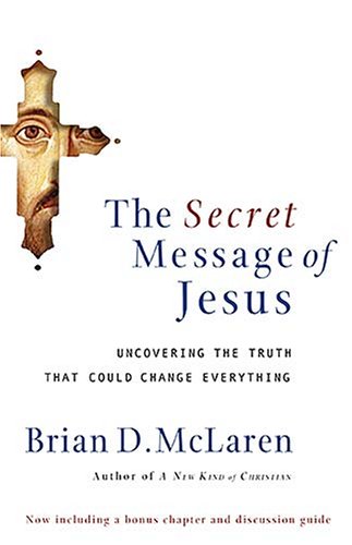 The Secret Message of Jesus: Uncovering the Truth that Could Change Everything under Theology in The Books Store