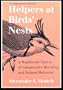 Helpers at Birds' Nests: A Worldwide Survey of Cooperative Breeding and Related Behavior