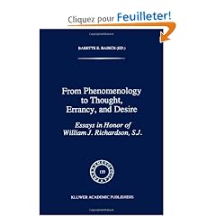 From Phenomenology to Thought, Errancy, and Desire: Essays in Honor of William J. Richardson, S. J.