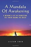 A Mandala of Awakening: A Medium's Life In Transition: The Truth Behind The Magic