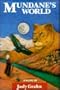 Mundane's World: A Novel