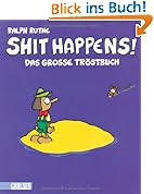 #2: Shit happens!: Das große Tröstbuch