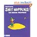 Shit happens!: Das gro�e Tr�stbuch