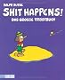 Shit happens!: Das gro�e Tr�stbuch