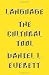 Language: The Cultural Tool Language: The Cultural Tool