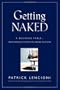 Getting Naked: A Business Fable About Shedding The Three Fears That Sabotage Client Loyalty