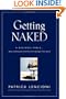 Getting Naked: A Business Fable About Shedding The Three Fears That Sabotage Client Loyalty (J-B Lencioni Series)