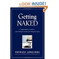 Getting Naked: A Business Fable About Shedding The Three Fears That Sabotage Client Loyalty