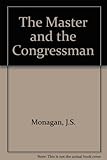 The master and the congressman