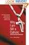 Why I Am Still a Catholic: Essays in Faith and Perseverance