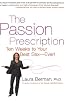PASSION PRESCRIPTION, THE: TEN WEEKS TO YOUR BEST SEX -- EVER!