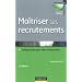 Ma�triser ses recrutements - 4e �dition