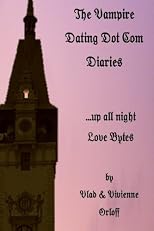 The Vampire Dating Dot Com Diaries: ...Up all night -Love Bytes