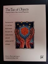 Tao of Objects: A Beginner's Guide to Object-Oriented Programming