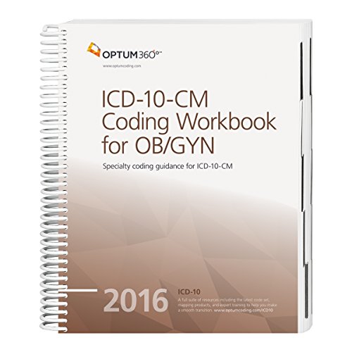 ICD-10-CM Coding Workbook for OB/GYN 2016