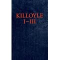 Die Killoyle-Trilogie: Killoyle-Box I-III: Eine irisch- amerikanische Farce