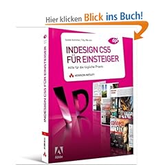 InDesign CS5 f�r Einsteiger: Hilfe f�r die t�gliche Praxis