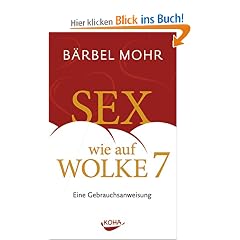 Sex wie auf Wolke 7. Eine Gebrauchsanweisung