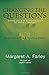 Changing the Questions: Explorations in Christian Ethics