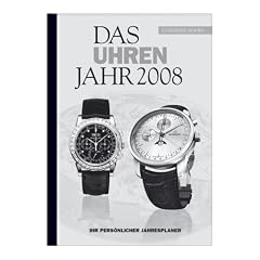 Das Uhrenjahr 2008: Ihr pers�nlicher Jahresplaner
